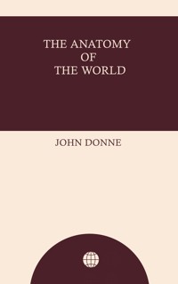 The Anatomy of the World - John Donne - ebook