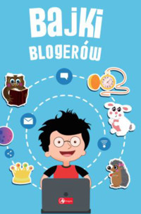 Bajki blogerów - zbiorowa praca - książka