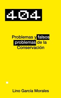 Problemas y «falsos problemas» de la Conservación - Lino García Morales - ebook