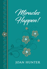 Miracles Happen! - Joan Hunter - ebook