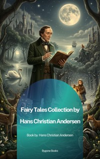 Fairy Tales Collection by Hans Christian Andersen - Hans Christian Andersen - ebook