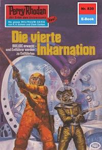 Perry Rhodan 830: Die vierte Inkarnation -  william voltz - ebook