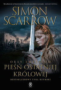 Pieśń ostatniej królowej. Cykl Orły Imperium. Tom 23 - Simon Scarrow - książka