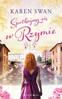 Spotkajmy się w Rzymie - Karen Swan - ebook + audiobook + książka