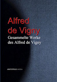 Gesammelte Werke des Alfred de Vigny - Alfred de Vigny - ebook