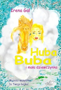 Huba Buba i mała dziewczynka - Gal Irena - książka