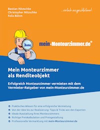 Mein Monteurzimmer als Renditeobjekt - Bastian Nitzschke - ebook