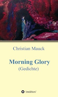 Morning Glory - Christian Mauck - ebook