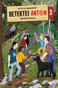 Detektei Anton: Bombenstimmung - Petra Schwarzkopf - ebook