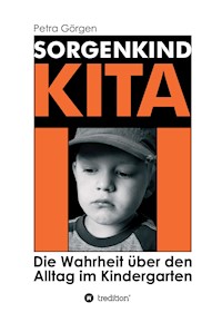 Sorgenkind Kita - Petra Görgen - ebook
