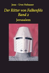 Der Ritter von Falkenfels Band 2 - Jens - Uwe Nebauer - ebook