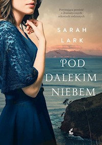 Pod dalekim niebem - Sarah Lark - ebook + książka
