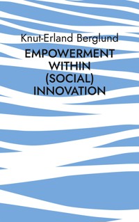 Empowerment within (social) innovation - Knut-Erland Berglund - ebook