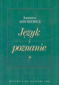 Język i poznanie Wybór pism Tom 1 - Ajdukiewicz Kazimierz - książka