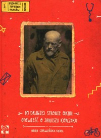 Po drugiej stronie okna Opowieść o Januszu Korczaku - Anna Czerwińska Rydel - książka