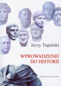 Wprowadzenie do historii - Jerzy Topolski - ebook