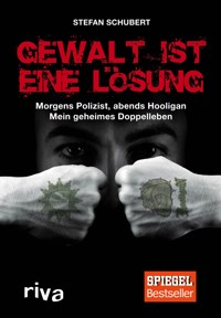 Gewalt ist eine Lösung - Stefan Schubert - ebook