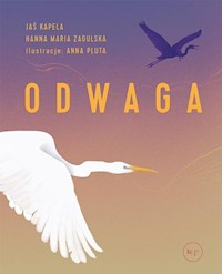 Odwaga - Kapela Jaś, Zagulska Hanna Maria - książka