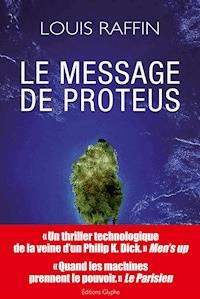 Le message de Proteus - Raffin Louis - ebook