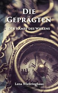 Die Geprägten - Lena Wiebringhaus - ebook