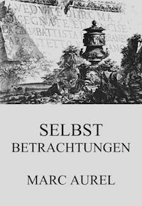 Selbstbetrachtungen - Marc Aurel - ebook