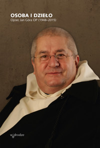 Osoba i dzieło. Ojciec Jan Góra OP (1948–2015) -  - ebook