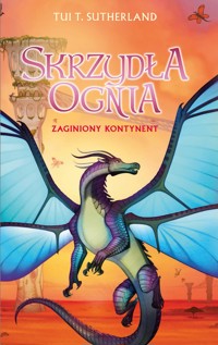 Zaginiony kontynent. Saga Skrzydła ognia. Księga 11 - Tui T. Sutherland - ebook