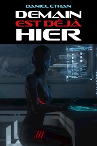 Demain est déjà hier - Daniel Ethan - ebook