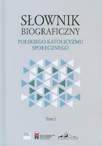 Słownik biograficzny polskiego katolicyzmu społecznego -  - książka