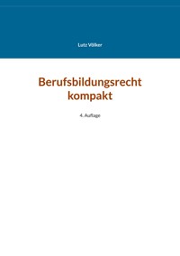 Berufsbildungsrecht kompakt - Lutz Völker - ebook
