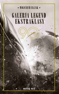 Galeria legend ekstraklasy - Wojciech Bajak - ebook + książka