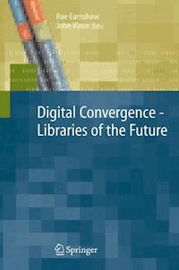 Digital Convergence - Libraries of the Future - - ebook
