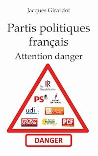 Les partis politiques français - Jacques Girardot - ebook