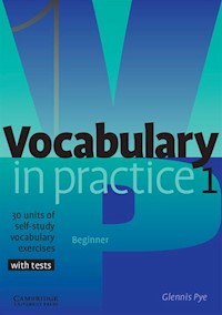 Vocabulary in Practice 1 Beginner - Pye Glennis - książka