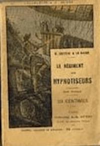 La Conspiration des milliardaires - Tome III - Le Régiment des hypnotiseurs - Gustave Le Rouge - darmowy ebook