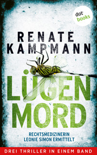 Lügenmord - Rechtsmedizinerin Leonie Simon ermittelt - Renate Kampmann - ebook