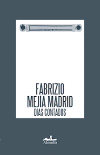 Días contados - Fabrizio Mejía Madrid - ebook