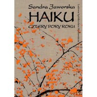 Haiku Cztery pory roku - Jaworska Sandra - książka
