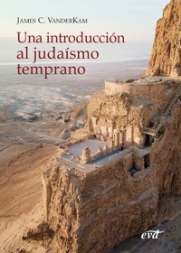 Una introducción al judaísmo temprano - James C. VanderKam - ebook