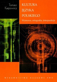 Kultura języka polskiego - Karpowicz Tomasz - książka