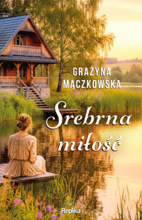 Srebrna miłość - Grażyna Mączkowska - ebook + książka