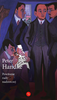 Powitanie rady nadzorczej - Peter Handke - ebook + książka