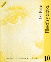 Filosofía y estética (2a ed.) - Johan Gottlieb Fichte - ebook