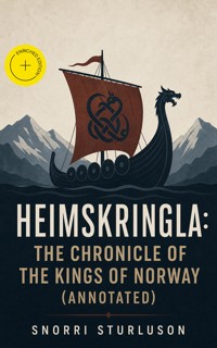 Heimskringla: The Chronicle of the Kings of Norway (Annotated) - Snorri Sturluson - ebook