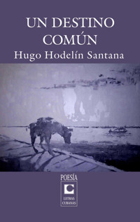 Un destino común - Hugo Hodelín Santana - ebook