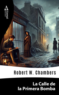 La Calle de la Primera Bomba - Robert W. Chambers - ebook
