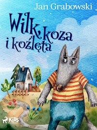 Wilk, koza i koźlęta - Jan Grabowski - ebook
