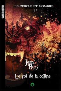 Le cercle et l'ombre - Tome 3 - Jean Bury - ebook