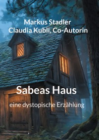 Sabeas Haus - Markus Stadler - ebook