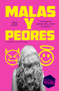 Malas y peores - Tiffany Jenkins - ebook
